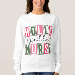 Camiseta Holly Jolly Nurse Sweatshirt