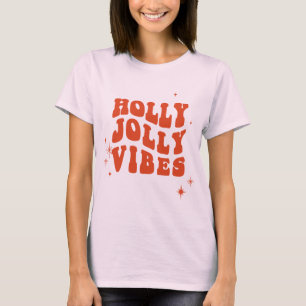 Camiseta Holly Jolly Vibes - Uma Mensagem De Feriado Feliz