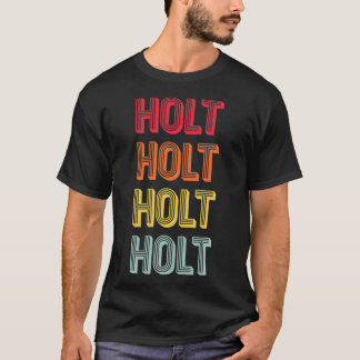 Camiseta HOLT Gift Surname Funny Retro Vintage 80s Birthday