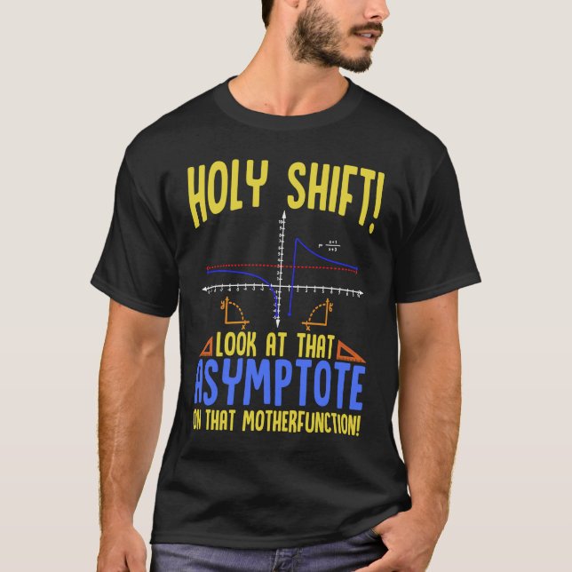Camiseta Holy Shift Look at the Asymptote Math  Holy Shift  (Frente)