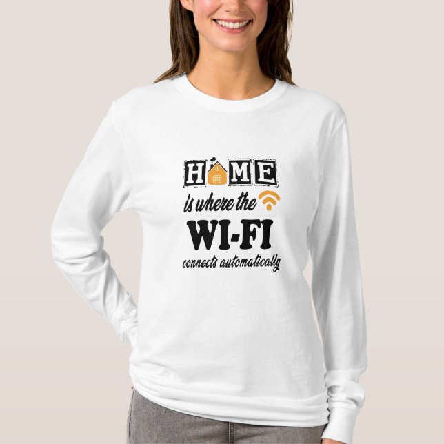 Camiseta Home é onde o Wi-Fi se conecta automaticamente (Frente)