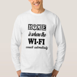 Camiseta Home é onde o Wi-Fi se conecta automaticamente