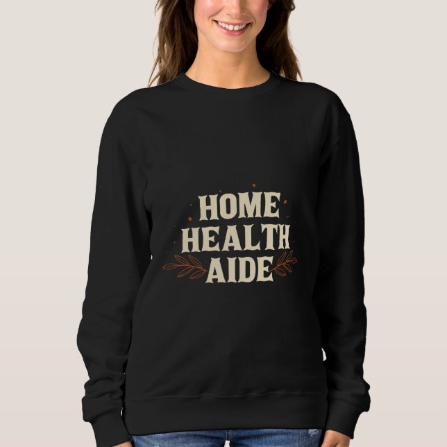 Camiseta Home Health Aide HHA Healthcare Nursing Medical Ap (Frente)