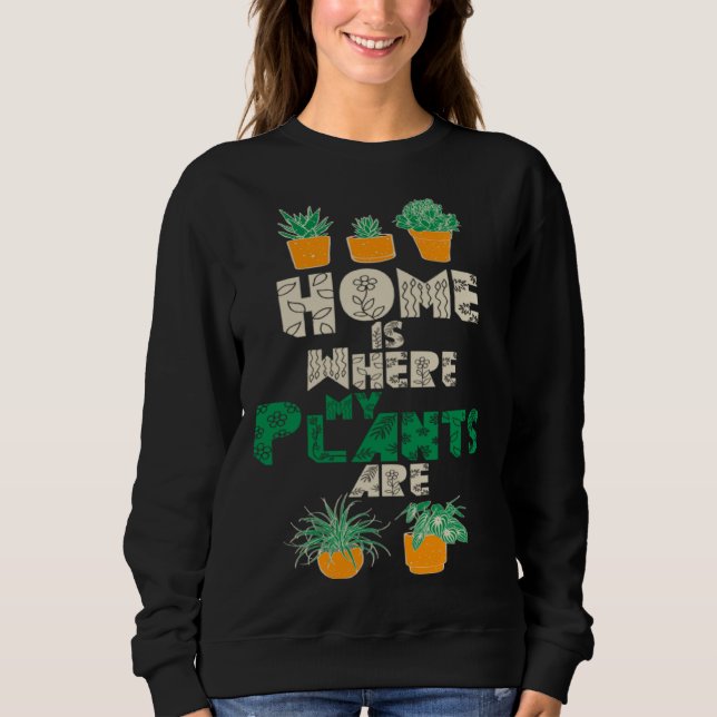 Camiseta Home Is Where My Plants Are Plant  Gardening Garde (Frente)