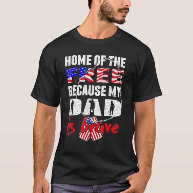 Camiseta Home Of The Free Because My Dad Is Brave Veteran D (Frente)