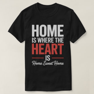 Camiseta Home Sweet Heart