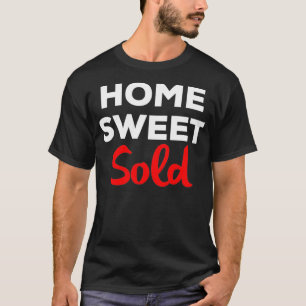 Camiseta Home Sweet Sold Realtor