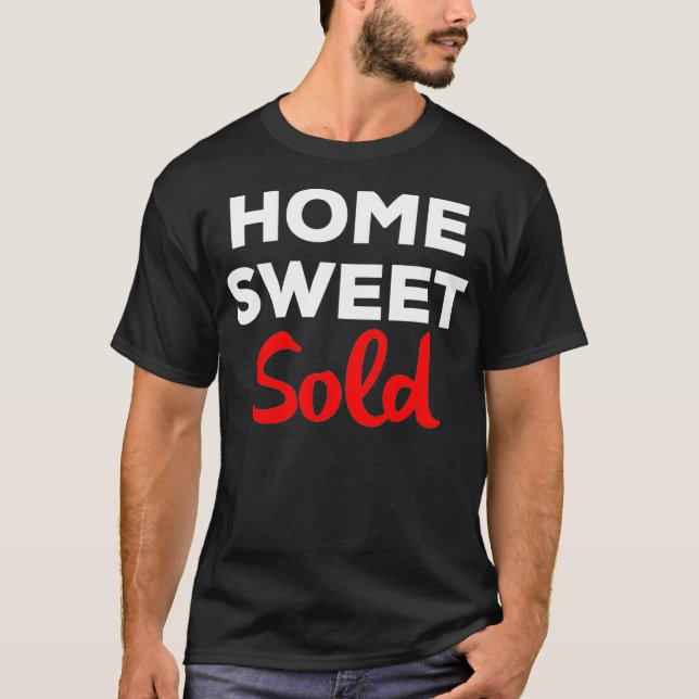 Camiseta Home Sweet Sold Realtor (Frente)