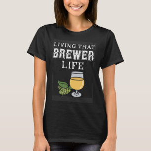 Camiseta Homebrew Brewer Life Artesanato Beer Para Homebrew