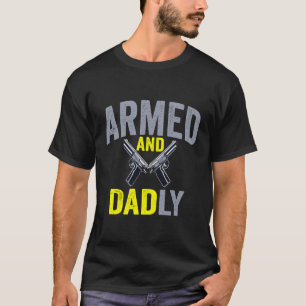 Camiseta Homem Armado E Moralmente Legal E Engraçado Pai Po