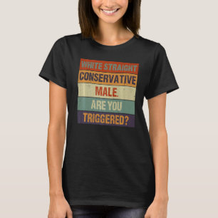 Camiseta Homem Conservador De Hetero Branco Você É Gestor