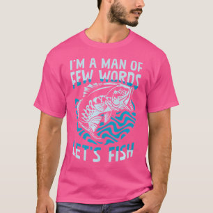 Camiseta Homem De Poucas Palavras Pescadores Pescadores Pes