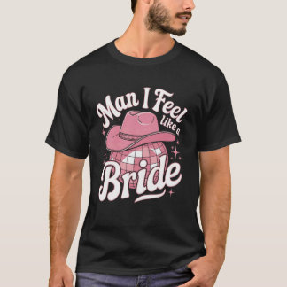 Camiseta Homem Eu Me Sinto Como Uma Noiva Caubói Disco Desp
