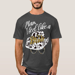 Camiseta Homem Eu Me Sinto Como Uma Noiva chapéu de cowboy