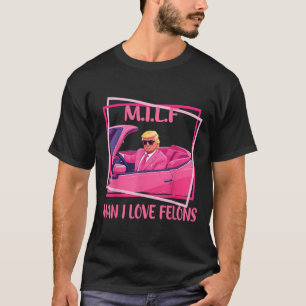 Camiseta Homem I Love Felons Engraçado Trump Rosa 2024 Para