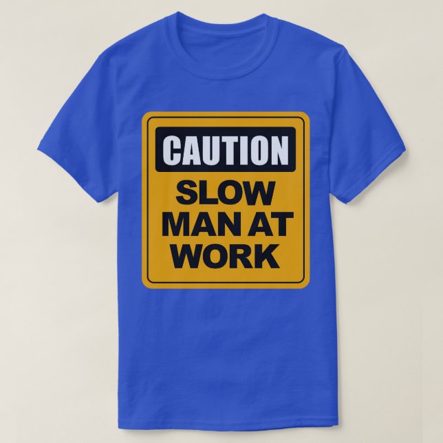 Camiseta Homem lento no trabalho (Frente do Design)