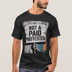 Camiseta Homem Não É Manifestante Pago Resistir Ao Protesto