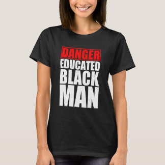 Camiseta Homem Negro Educado para Perigo