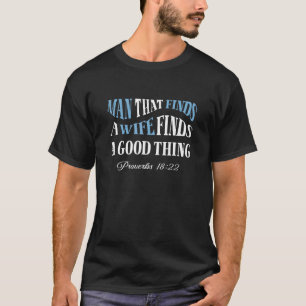 Camiseta Homem Que Encontra Esposa Que Encontra Cristã Espo