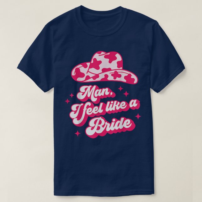 Camiseta Homem Sinto-me como uma Noiva retro Chapéu de Cowb (Frente do Design)