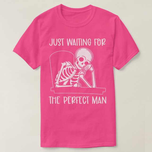 Camiseta Homem Skeleton Só Esperando Pelo Valentin Perfeito (Frente do Design)