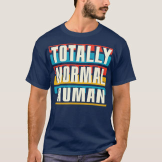 Camiseta Homem Totalmente Normal