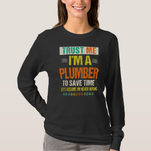 Camiseta Homens acreditam em mim. Sou canalizador para salv