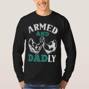 Camiseta Homens armados e dia dos pais dadly luta de braço