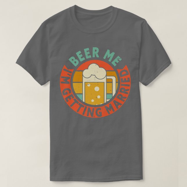 Camiseta Homens Cerveja Me Eu Estou Casando Despedida de So (Frente do Design)
