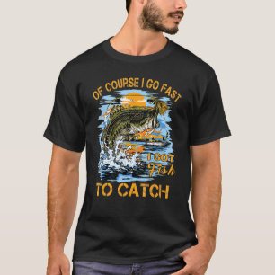 Camiseta Homens Claro que vou rápido Tenho peixes para pega