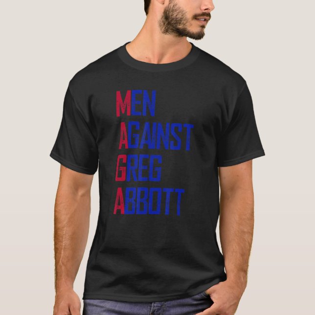 Camiseta Homens Contra Greg Abbott 1 (Frente)