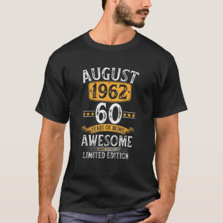 Camiseta Homens De 60 Anos Nasceres Em Agosto De 1962 60º A