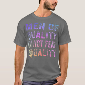 Camiseta Homens De Qualidade Não Têm Medo Da Igualdade Femi