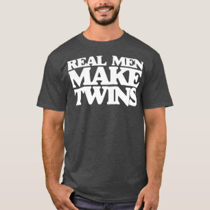 Camiseta Homens de verdade fazem gêmeos para que novo papai