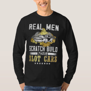 Camiseta Homens de verdade fazem seus carros de slot rc do