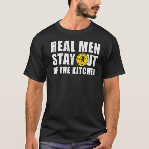 Camiseta Homens De Verdade Ficam Fora Da Cozinha Engraçados