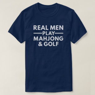 Camiseta Homens de Verdade Jogam Mahjong e Golfe Presente E