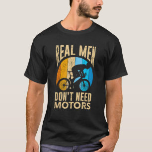 Camiseta Homens de verdade não precisam de um motociclista