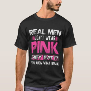 Camiseta Homens de verdade não usam Nk Eles comem se você s