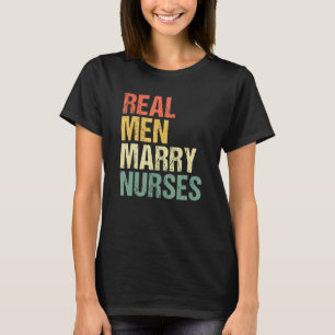 Camiseta Homens de Verdade se Casam com Enfermeiras Futuro