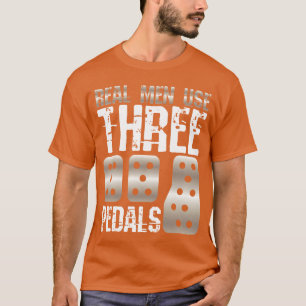 Camiseta Homens de Verdade Usam Três Pedais Carro Cara Pilo