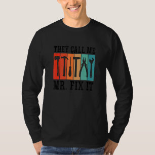 Camiseta Homens Eles Me Chamam de Sr. Conserta Tudo Gráfico