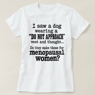 Camiseta Homens engraçados na menopausa cachorro não se apr