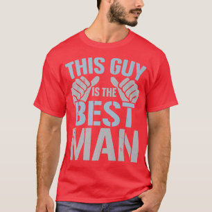 Camiseta Homens Este Cara É O Melhor Partido de Despedida d