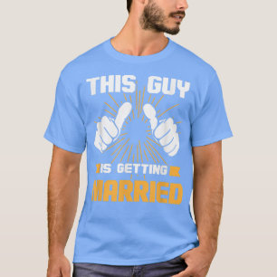 Camiseta Homens Este Cara Está Se Casando Noivo