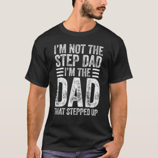 Camiseta Homens Eu Não Sou o Padrasto Eu Sou o Pai Que Deu 