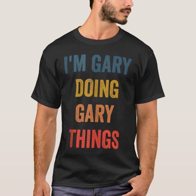 Camiseta Homens Eu sou Gary Fazendo Coisas de Gary (Frente)