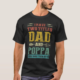 Camiseta Homens Eu Tenho Dois Títulos Pai E Papai E Eu Bala