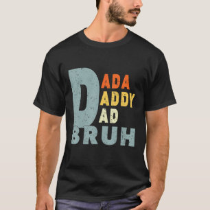 Camiseta Homens Homens Dada Papai Pai Bruh pai Retro Dia do