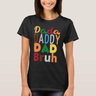 Camiseta Homens - Letra Pai De Dada A Pai A Pai De Bru